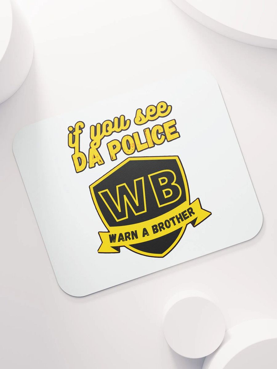 IF YOU SEE DA POLICE, WARN A BROTHER product image (7)