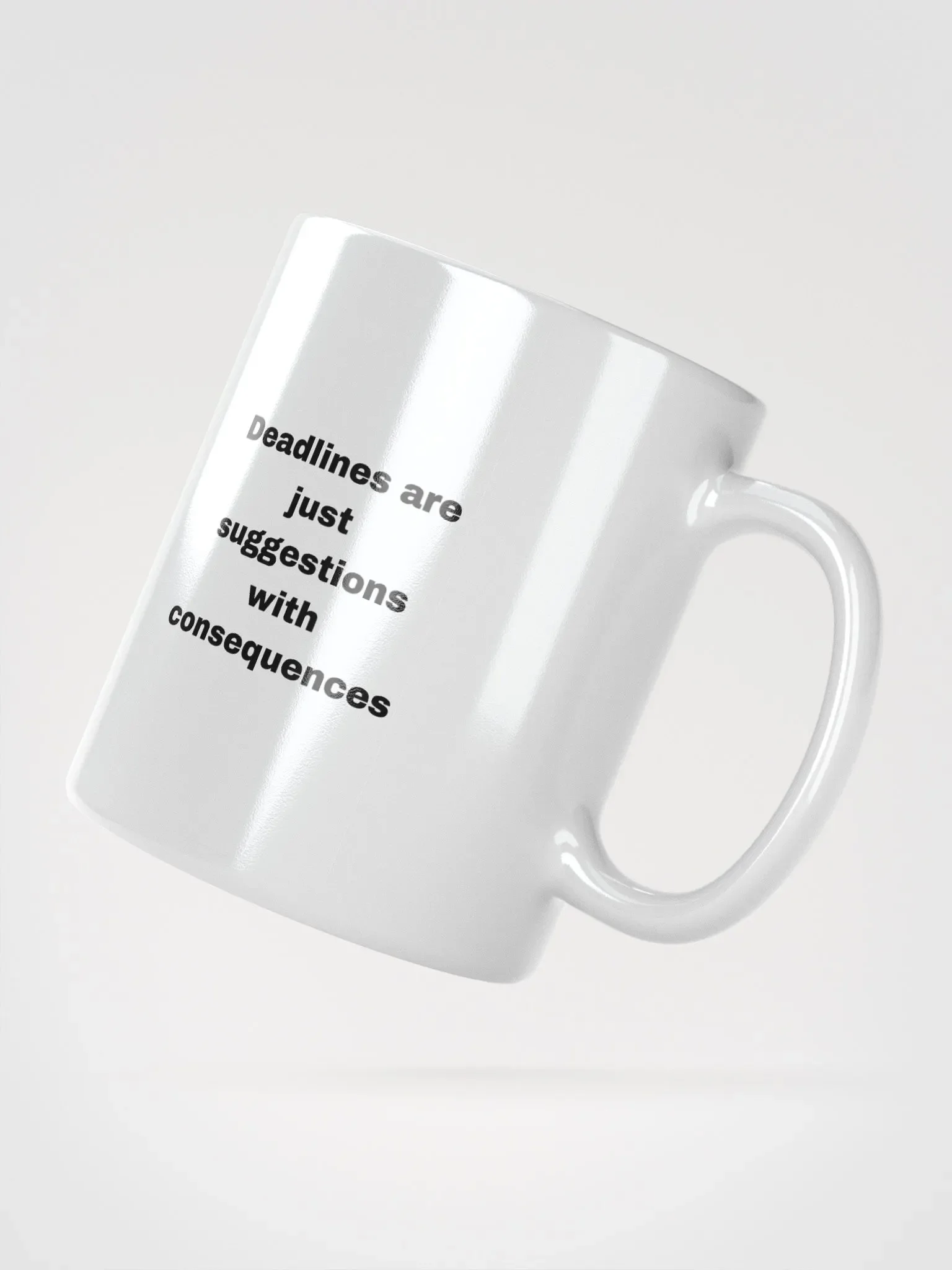 The “Deadlines Are Just Suggestions with Consequences” Mug product image (5)