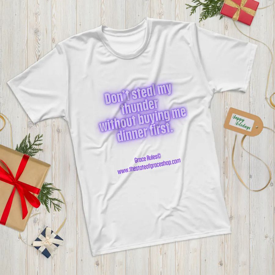 FUNNY TEES 4 U FOR MEN “Don’t steal my thunder without buying me dinner first.” product image (12)