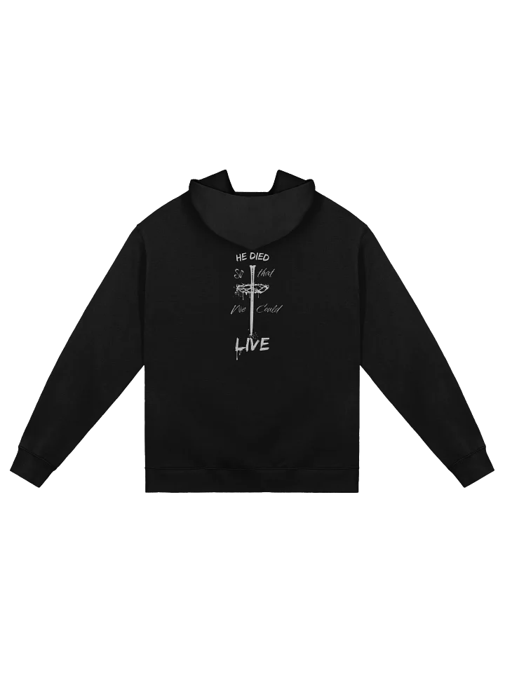 He Died So That We Could Live Hoodie product image (2)