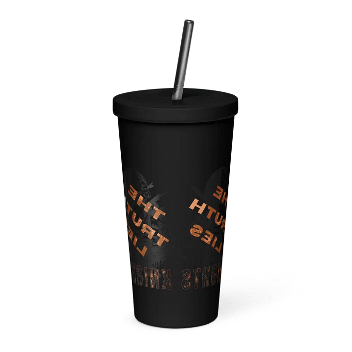 Truth Lies Insulated Tumbler product image (2)