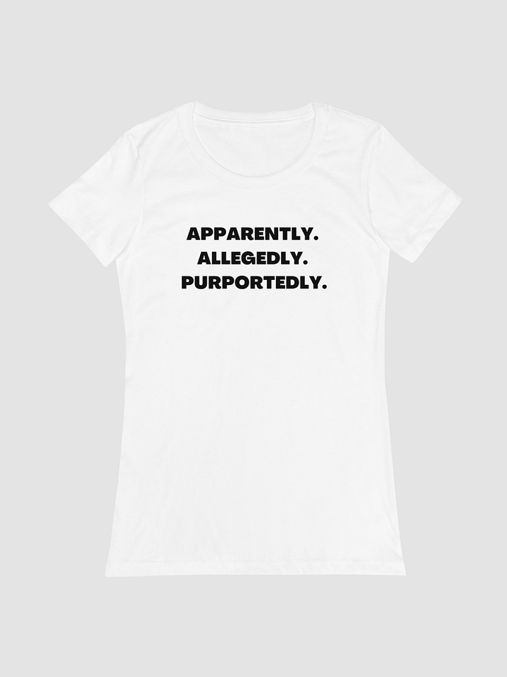 Apparently. Allegedly. Purportedly. - Angela (Black Letters) - Women's Fitted T-Shirt product image (1)
