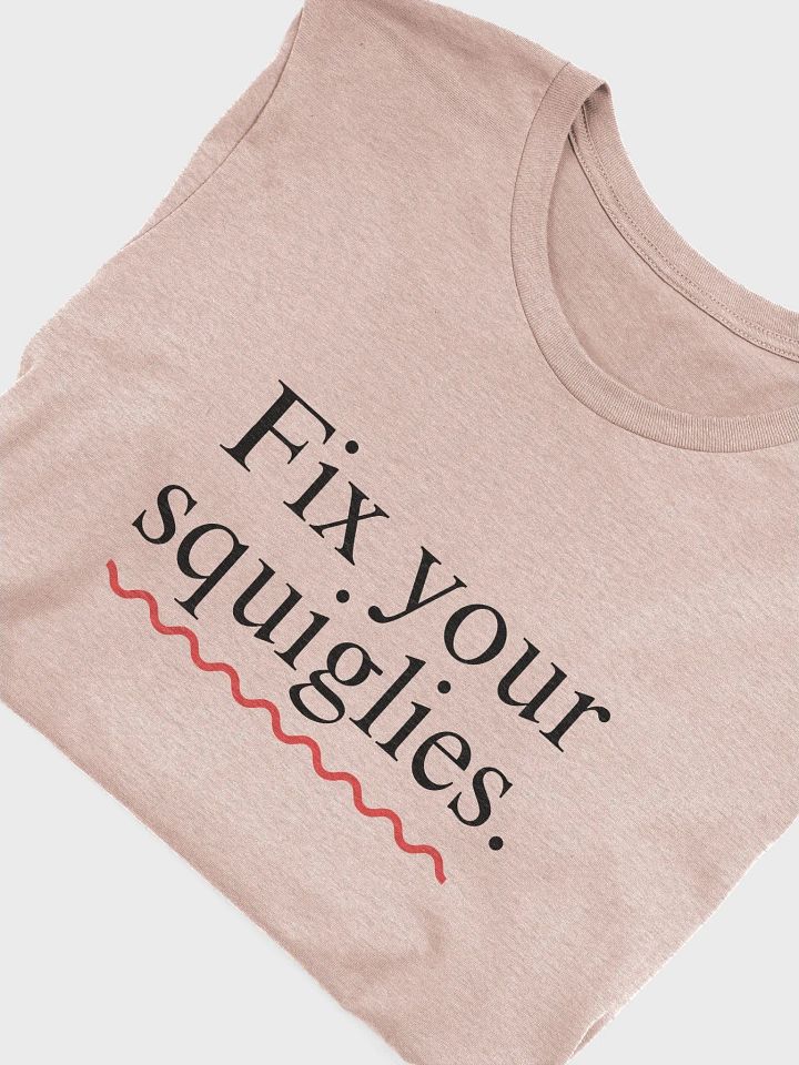 Fix Your Squiglies T-shirt product image (77)