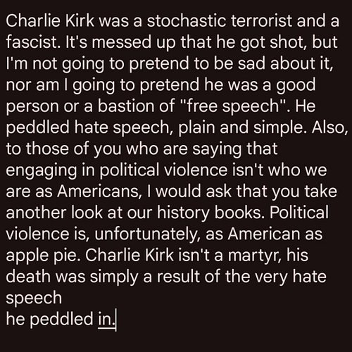 Not to mention his killer was an ultra right wing groyper nut job.