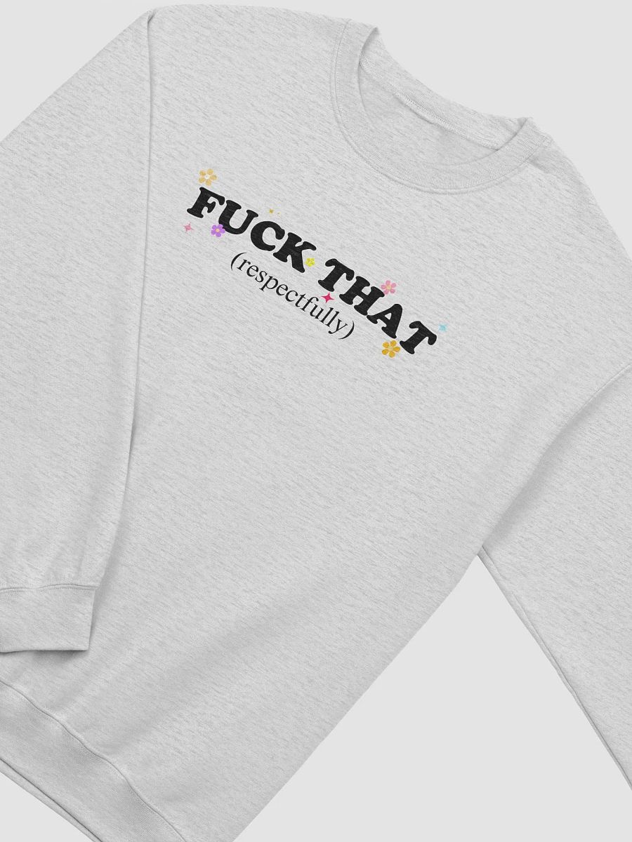 Fuck that respectfully Crewneck product image (20)