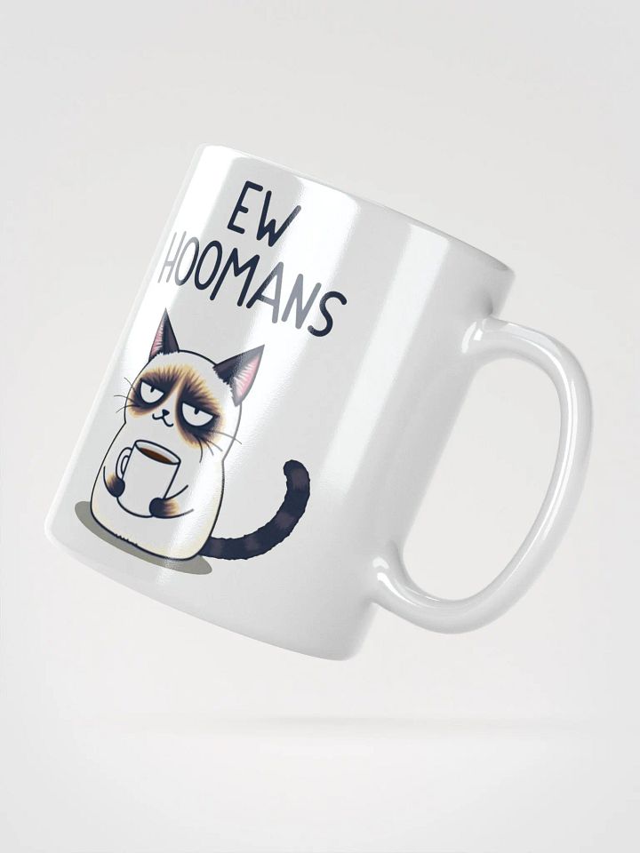 Grumpy Coffee Cat Ew Hoomans product image (4)