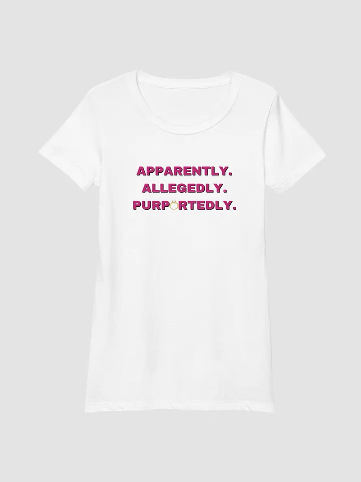 Apparently. Allegedly. Purportedly. - Angela - (Pink Letters) Women's Fitted T-Shirt product image (2)