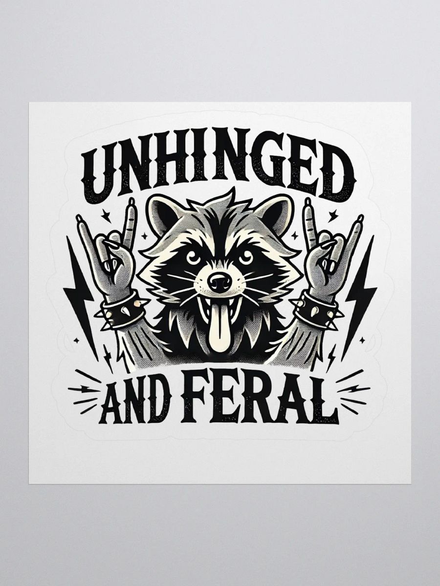 Unhinged And Feral Sticker product image (1)