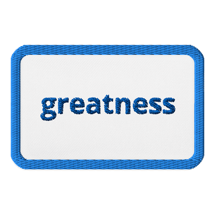 Greatness Embroidered Patch product image (1)
