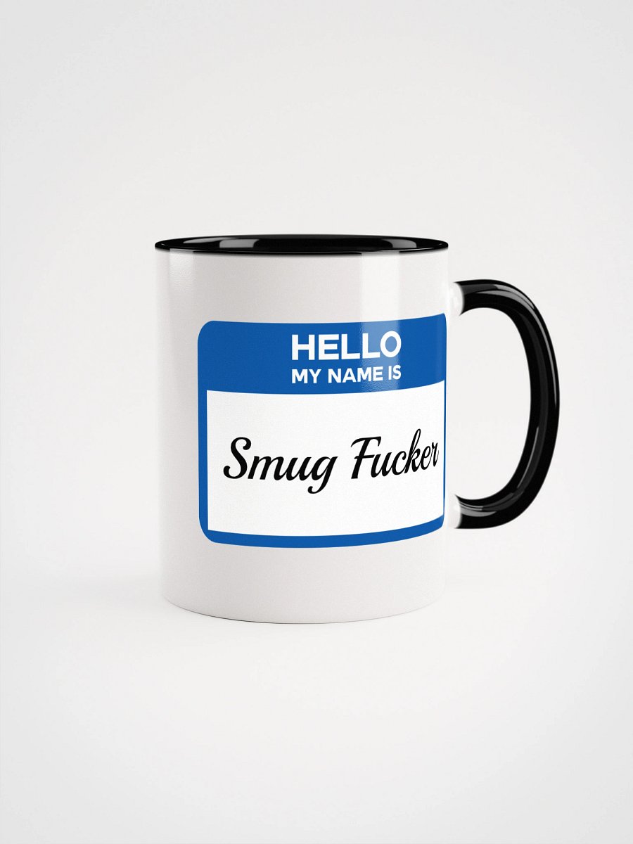 Hello My Name Is Smug Fucker Accent Mug product image (1)