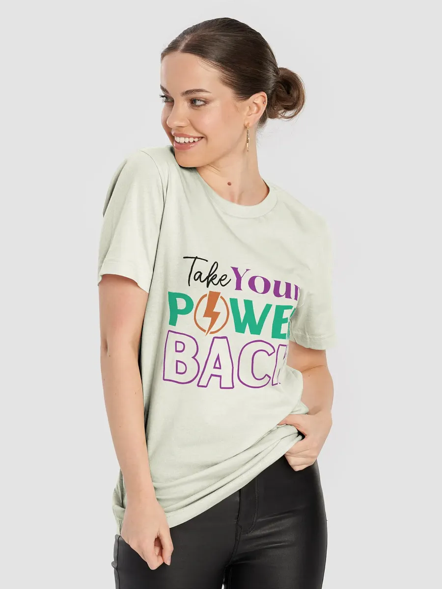 Take Your Power Back T-Shirt product image (8)