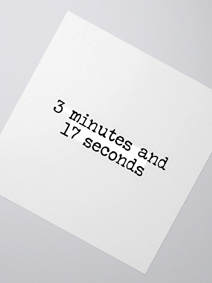 3 Minutes and 17 Seconds Buddie Quote Sticker product image (2)