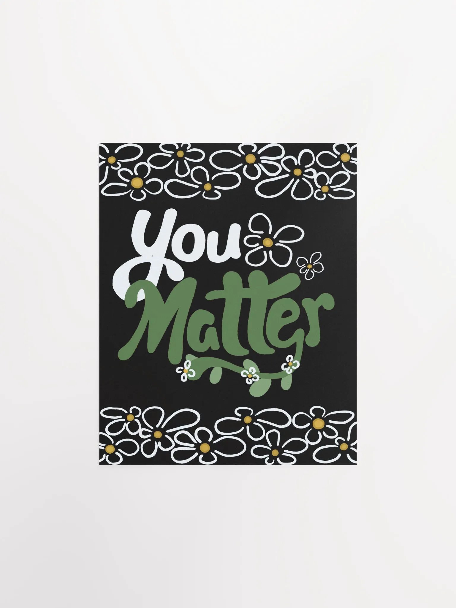 You Matter Flower Poster product image (2)