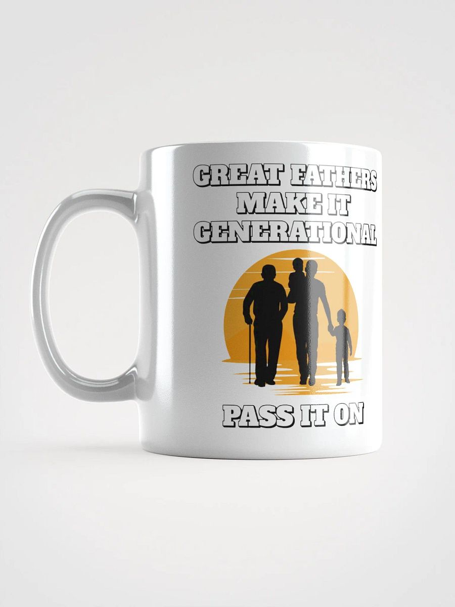 Great Fathers Make It Generational - Inspirational Dad White Mug product image (16)