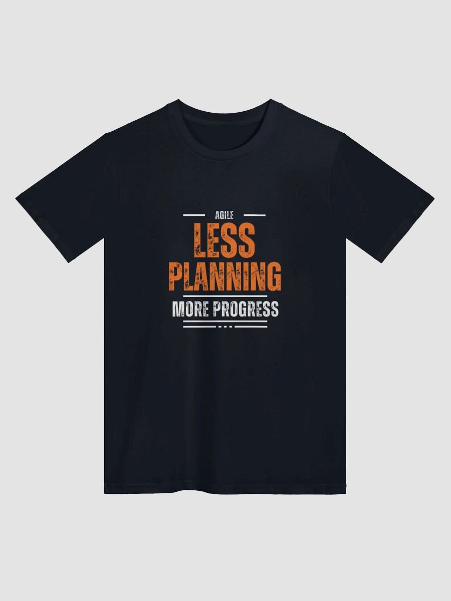 Less Planning, More Progress: Supreme Quality Unisex Premium T-Shirt product image (1)