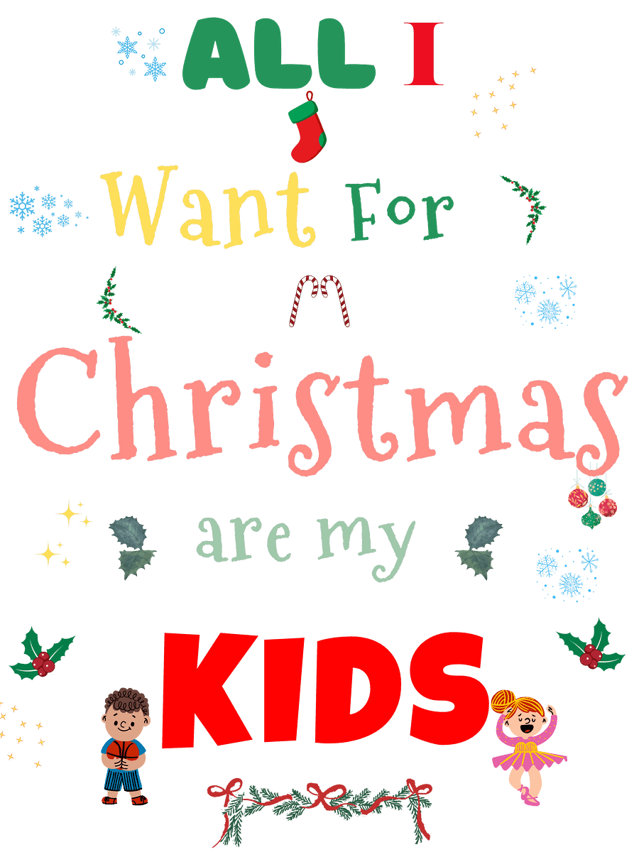 All I want for Christmas are my Kids product image (2)