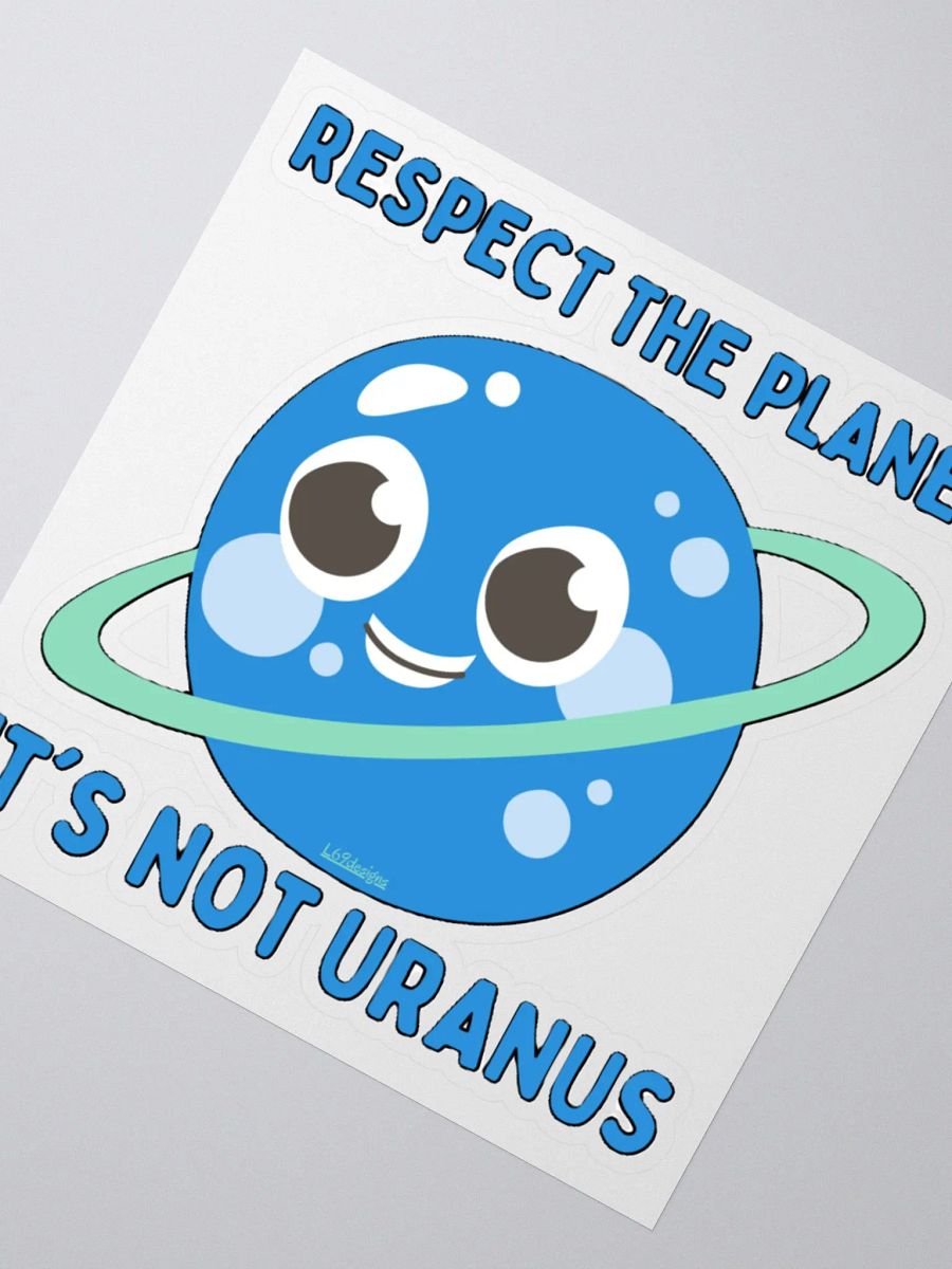 RESPECT THE PLANET, IT'S NOT URANUS product image (4)