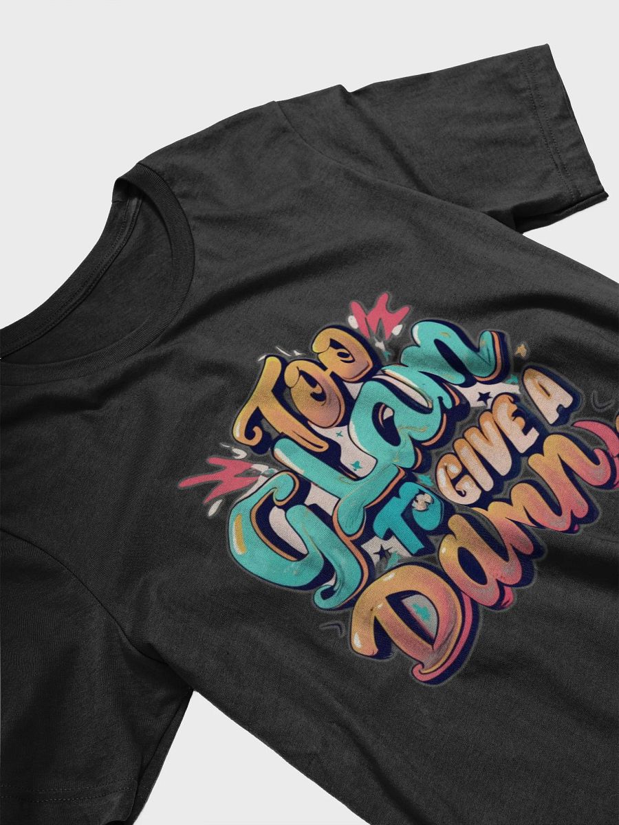 Too Glam to give a Damn T-shirt product image (4)