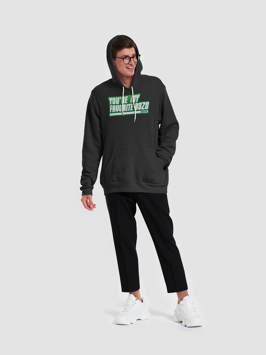 You're my favorite BOZO Green Hoodie product image (5)