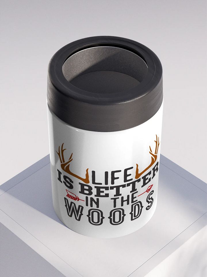 Life is Better in the Woods Stainless Steel Koozie product image (2)