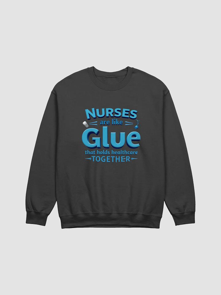 Nurse Appreciation Glue Crewneck Sweatshirt product image (5)