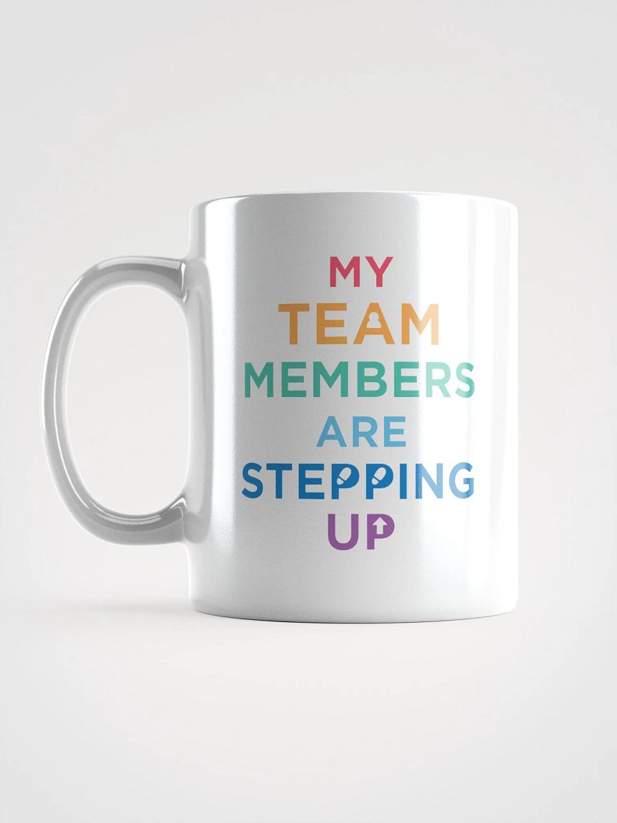 My Team Members are Stepping Up product image (6)
