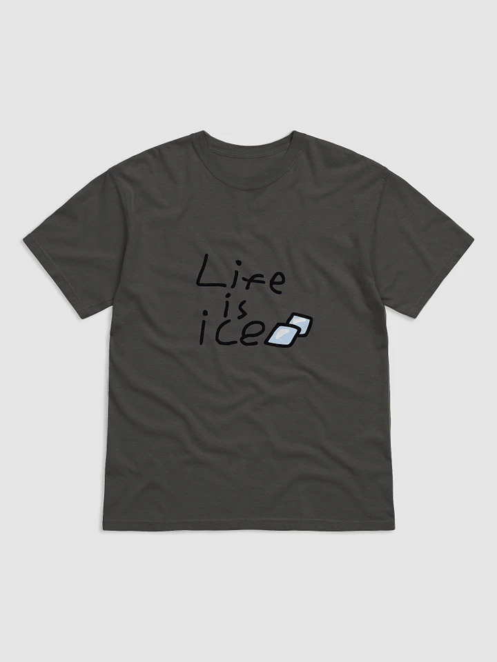 Life Is Ice (Shirt) product image (1)