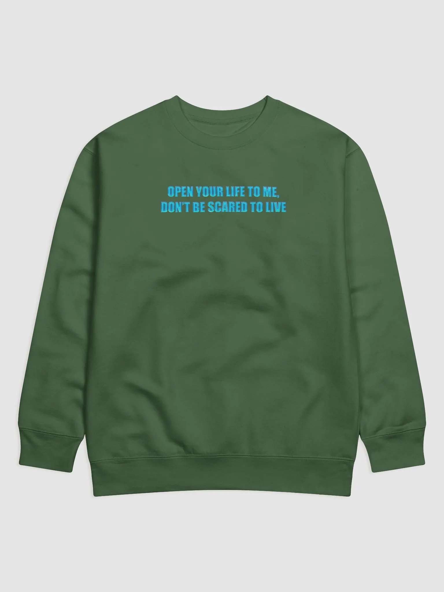 Open Your Life to Me, Don't Be Scared to Live Sweatshirt product image (21)
