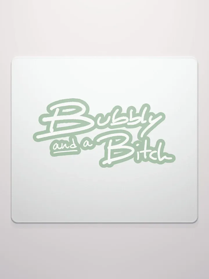 Bubbly and a B*tch (lined design, #96B697) mouse pad product image (2)
