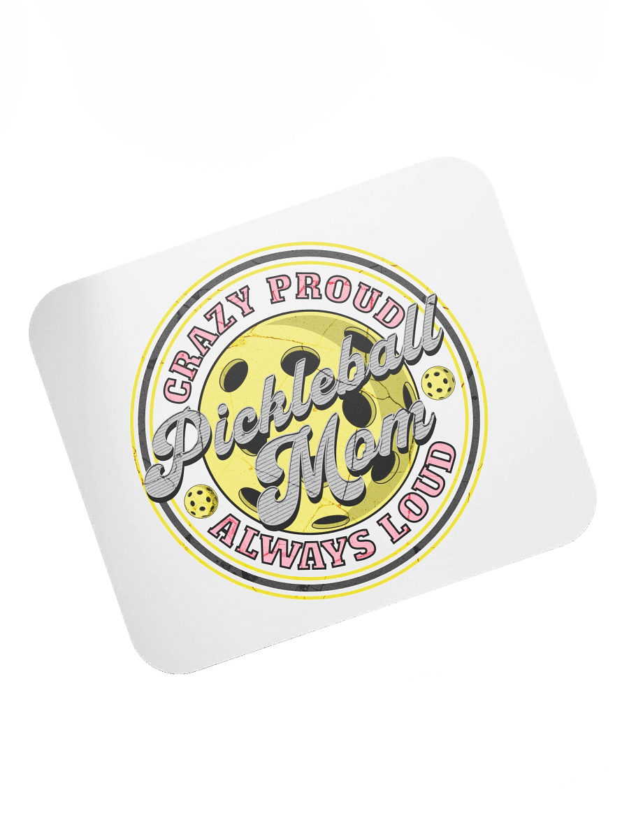 Pickleball Mom Crazy Proud Always Loud Mouse Pad product image (5)