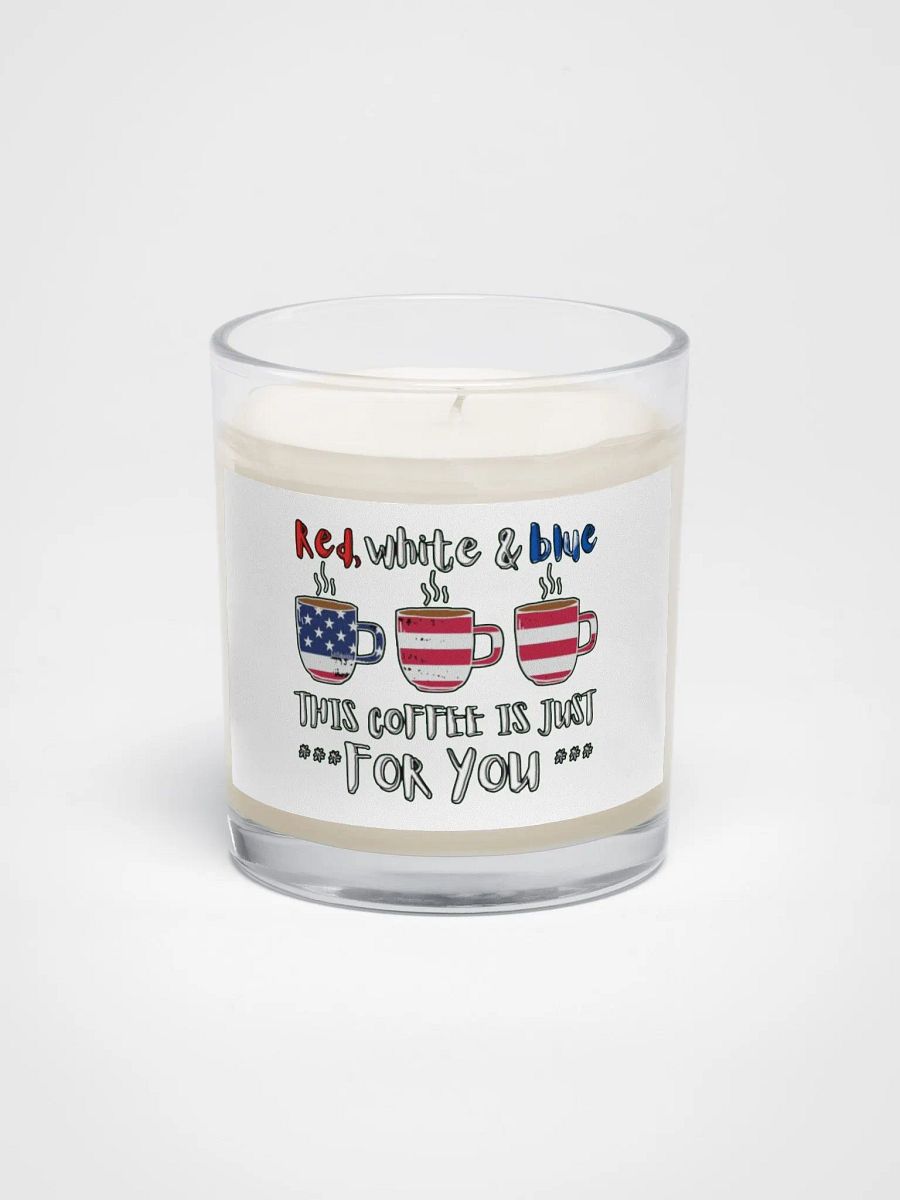 RED, WHITE AND BLUE, THIS COFFEE IS JUST FOR YOU product image (1)