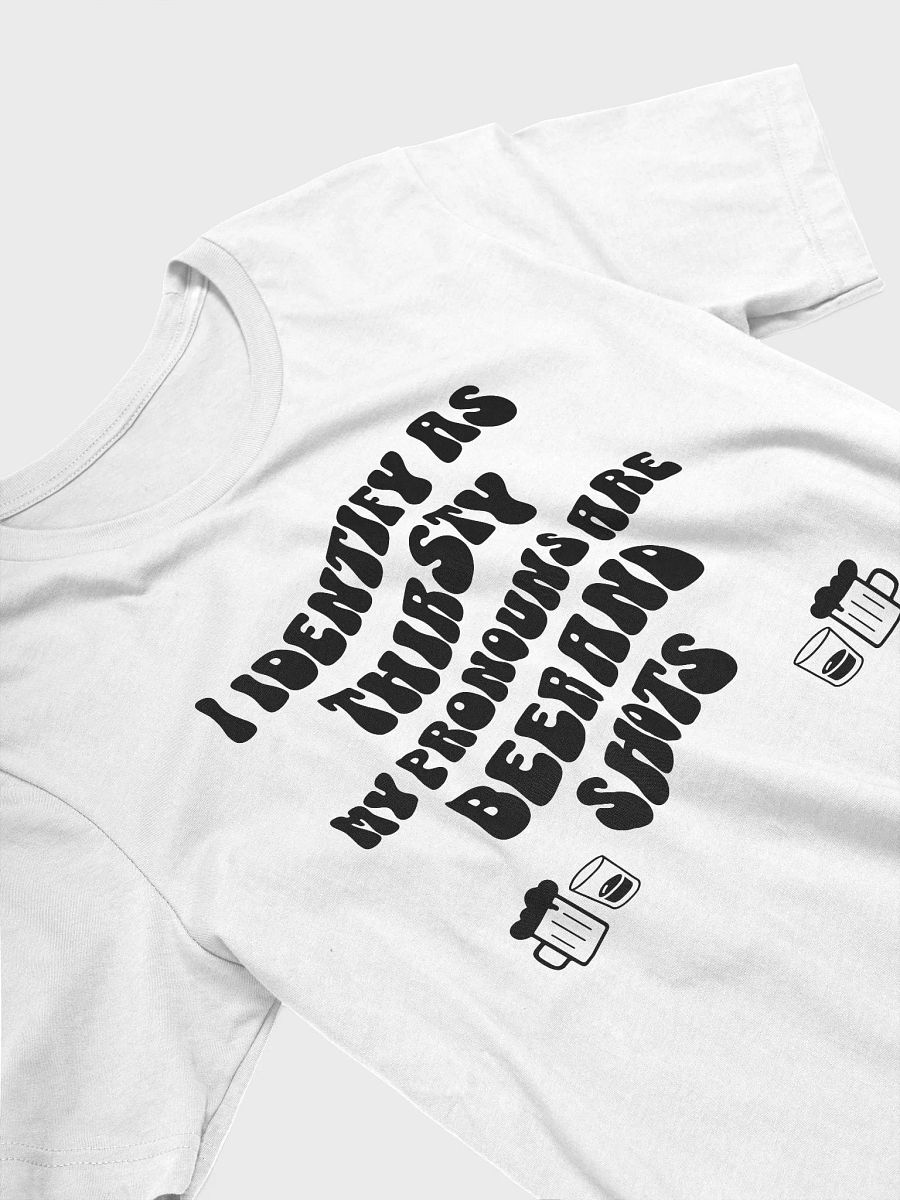 I Identify as Thirsty Graphic Tee product image (4)