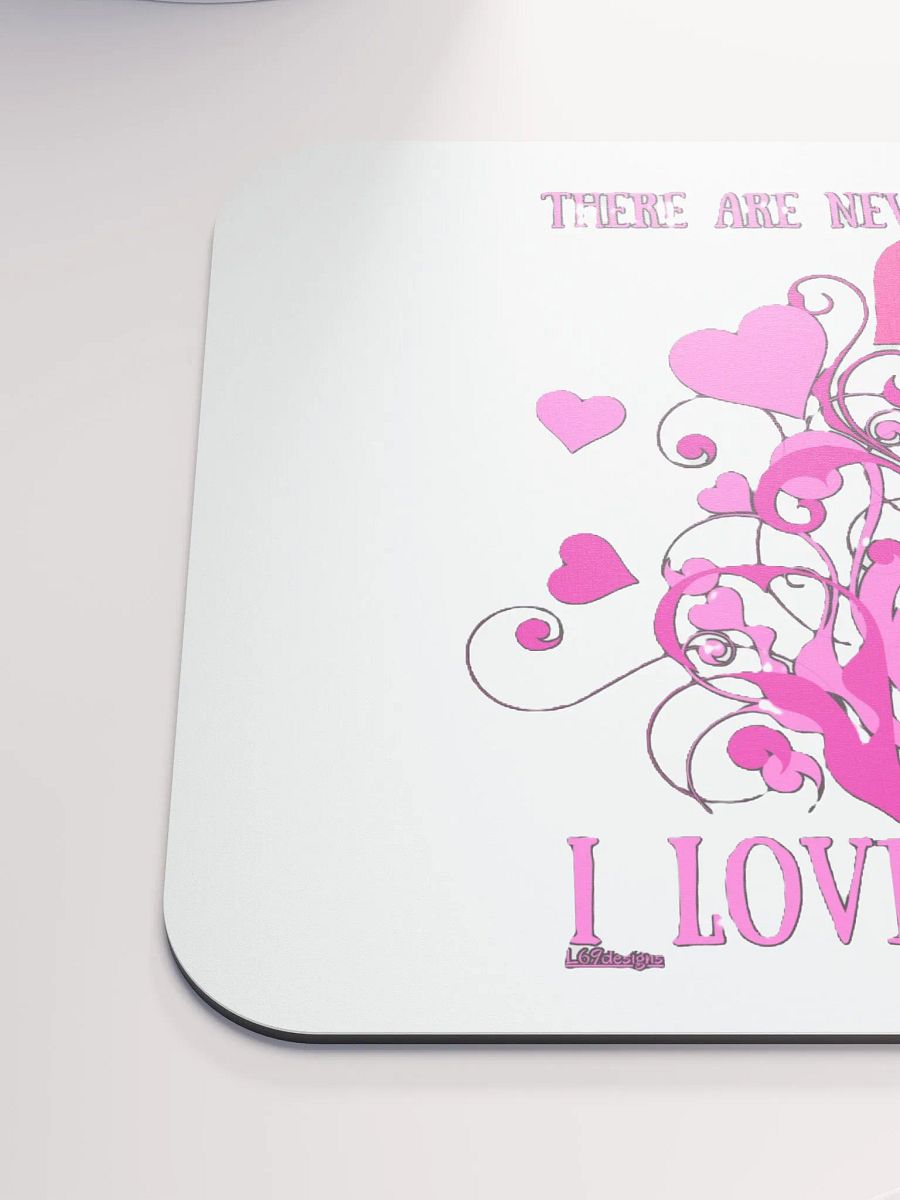 THERE ARE NEVER ENOUGH I LOVE YOU'S product image (6)