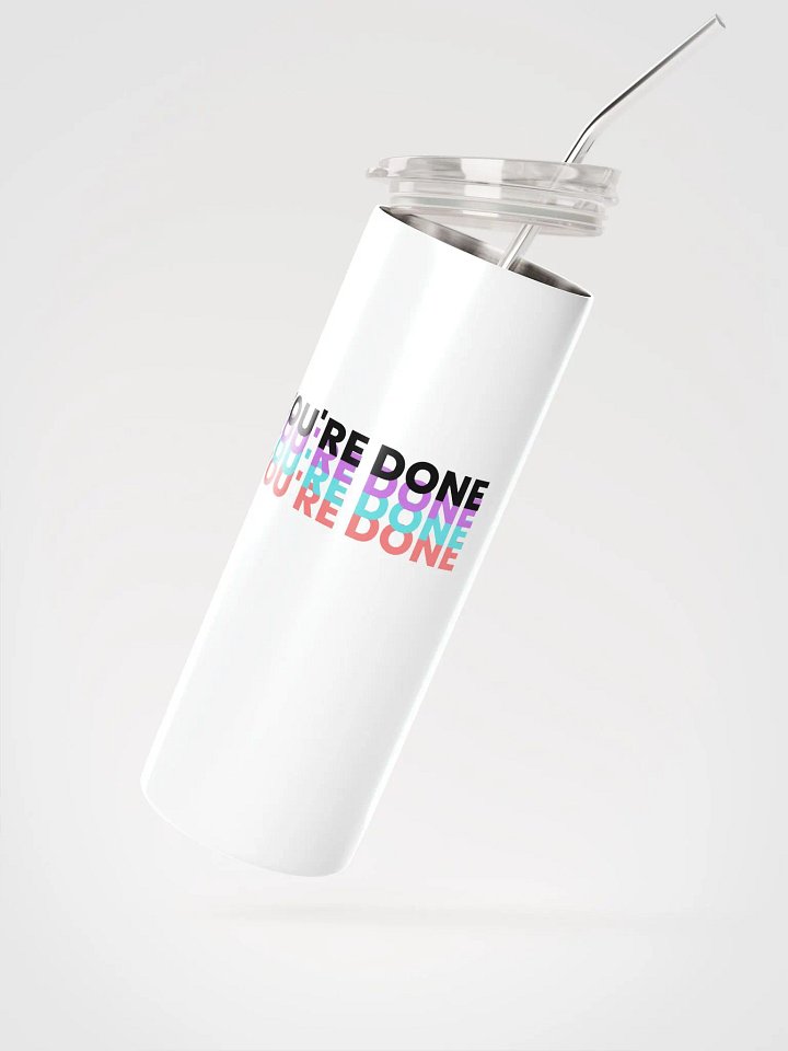 You're Done! Tumbler product image (2)
