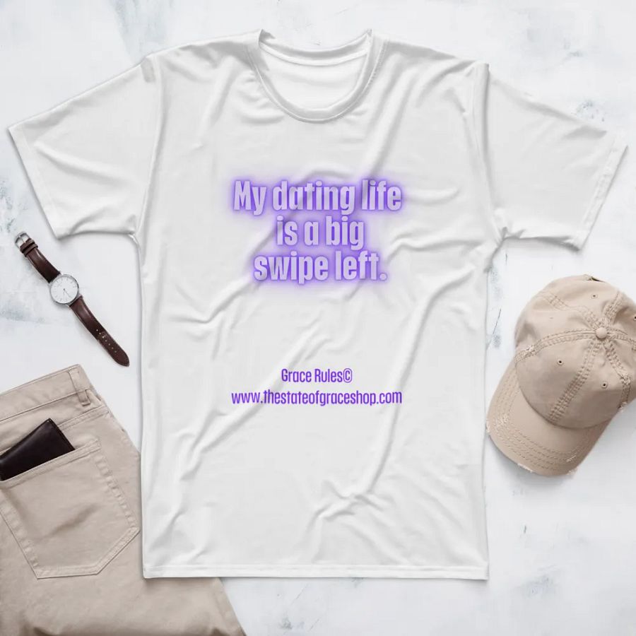 FUNNY TEES 4 U FOR MEN - “My dating life is a big swipe left.” product image (7)