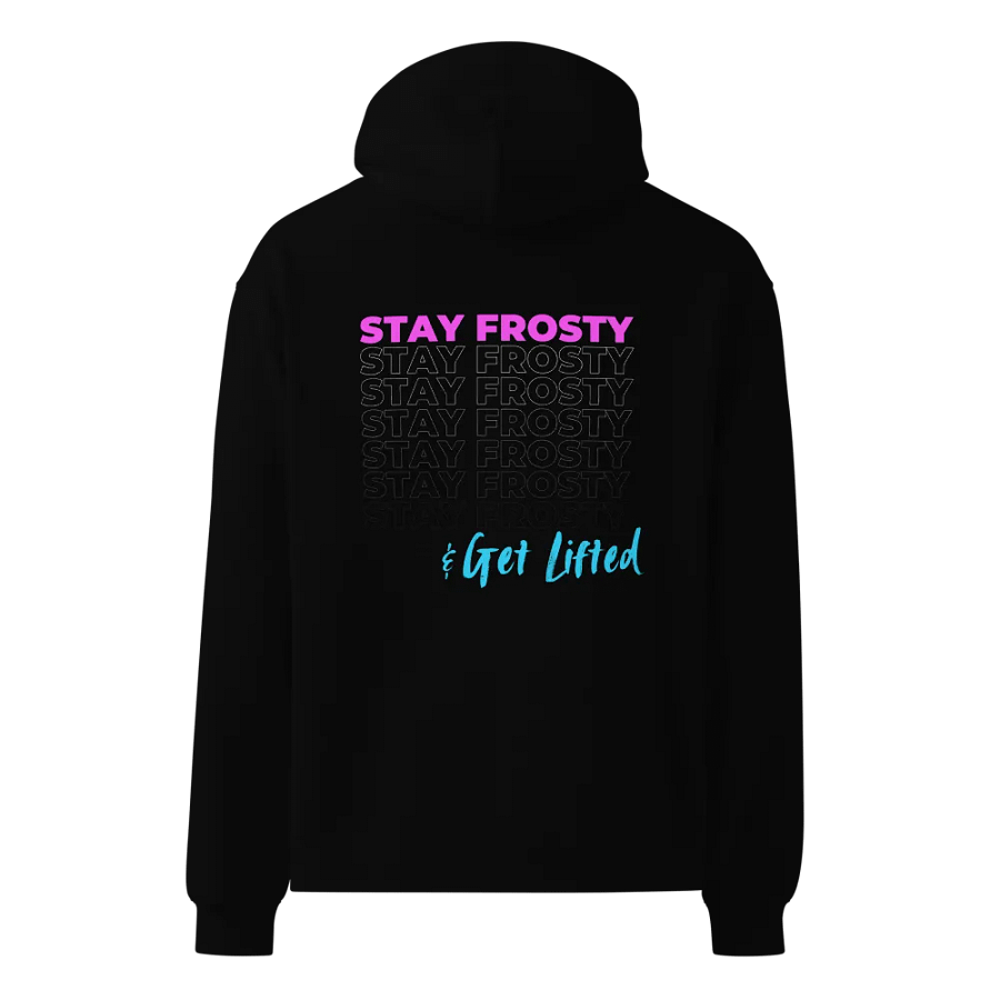 Stay Frosty & Get Lifted "Fade" Hoodie product image (1)