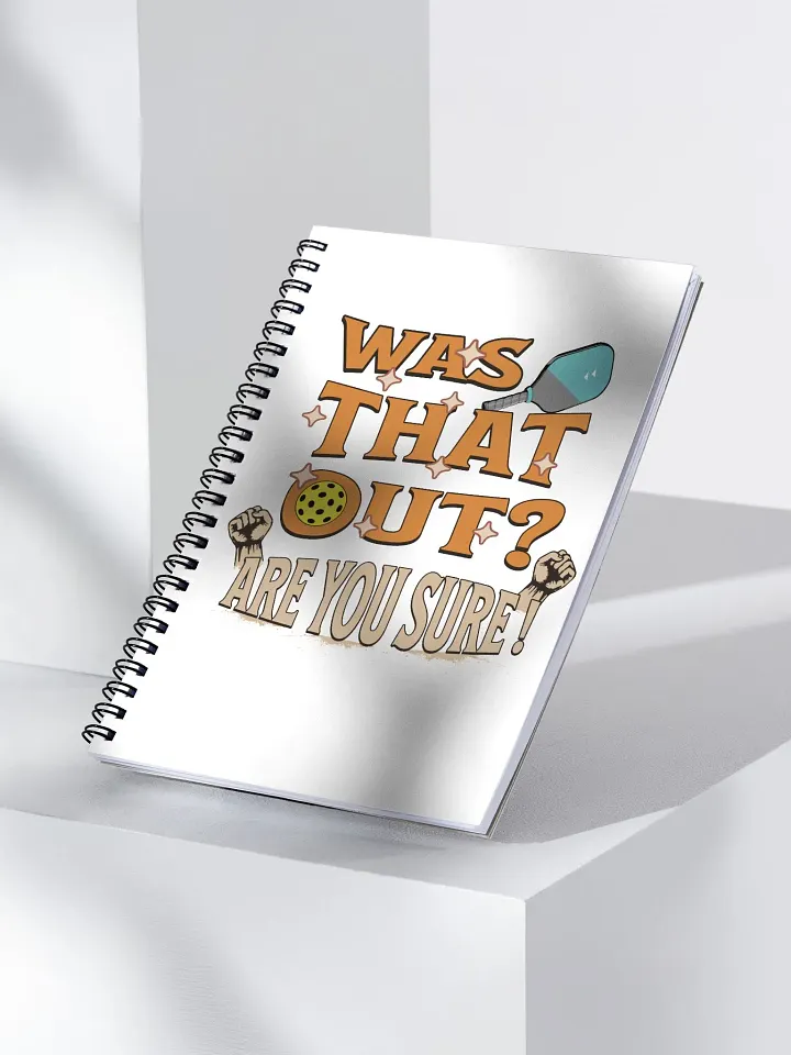 Was That Out? Are You Sure! Pickleball Spiral Notebook product image (2)