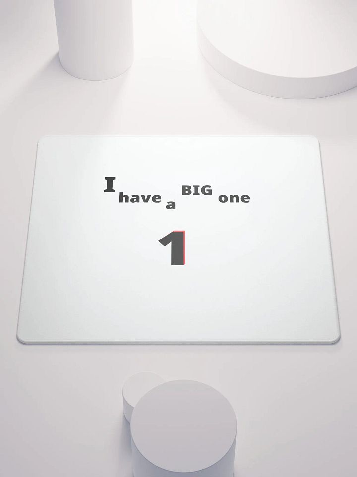 I have a Big One. Big, funny, humor, sarcasm. Cute, funny sayings, funny quote, funny gift, funnytee, one, funny slogan, vintage, retro, product image (1)
