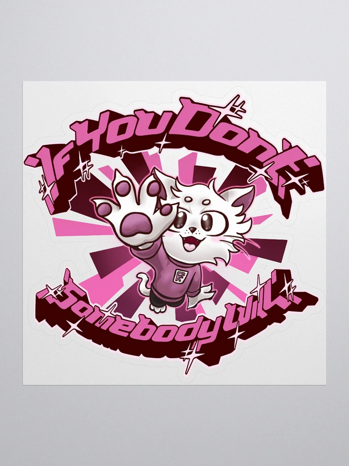 If you don't (Pink) - Sticker product image (1)