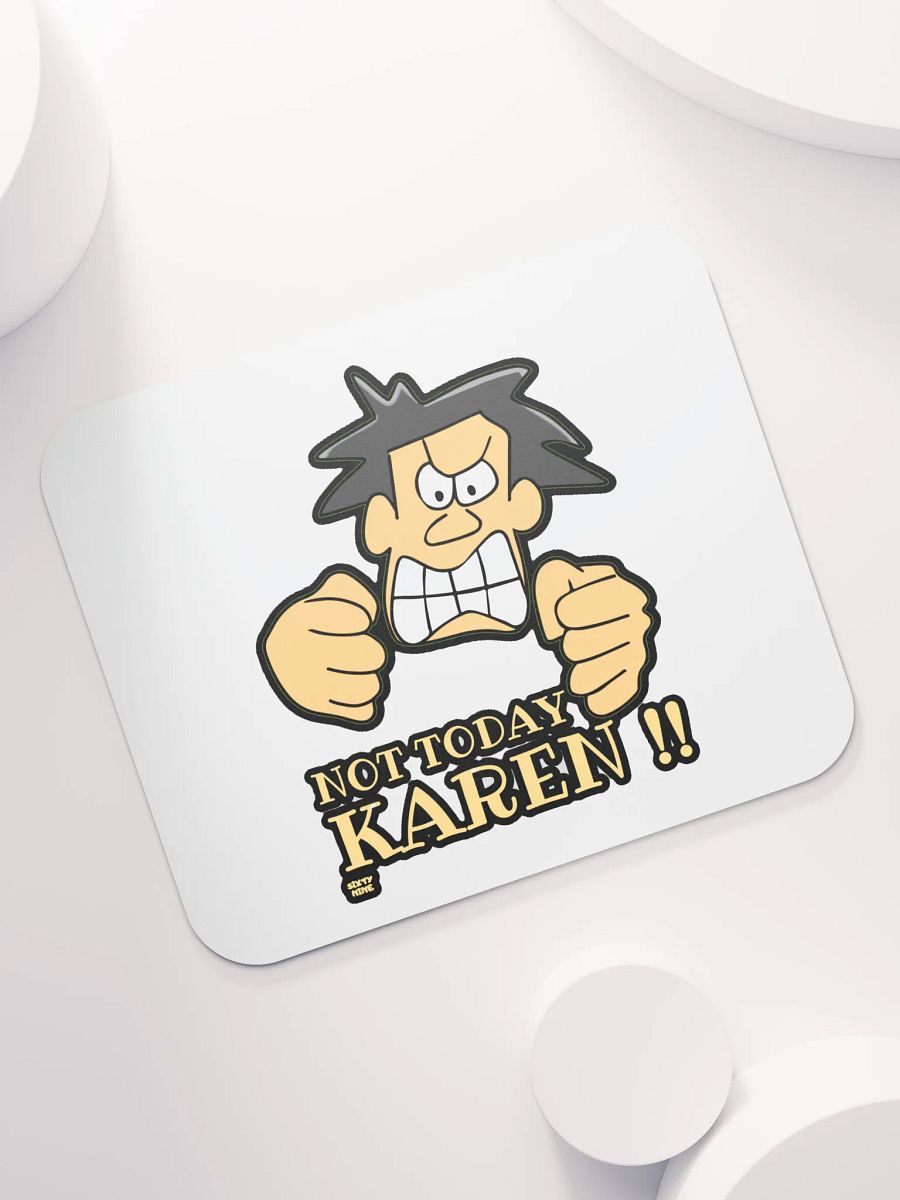 NOT TODAY KAREN! product image (7)
