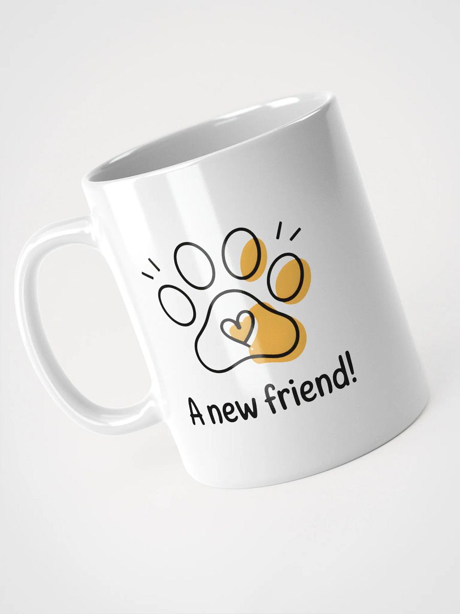 A New Friend Mug | Pet Lover Gift Mug product image (3)