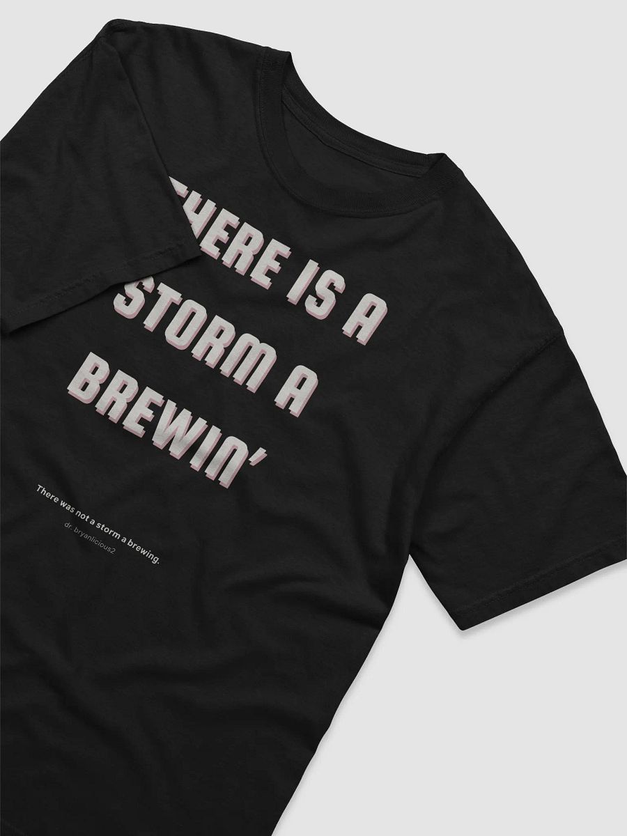 There is a storm a brewin' tee product image (3)