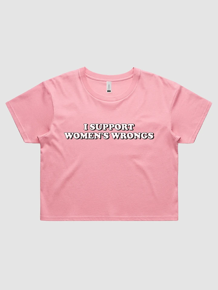 I Support Women's Wrongs Crop Top product image (6)