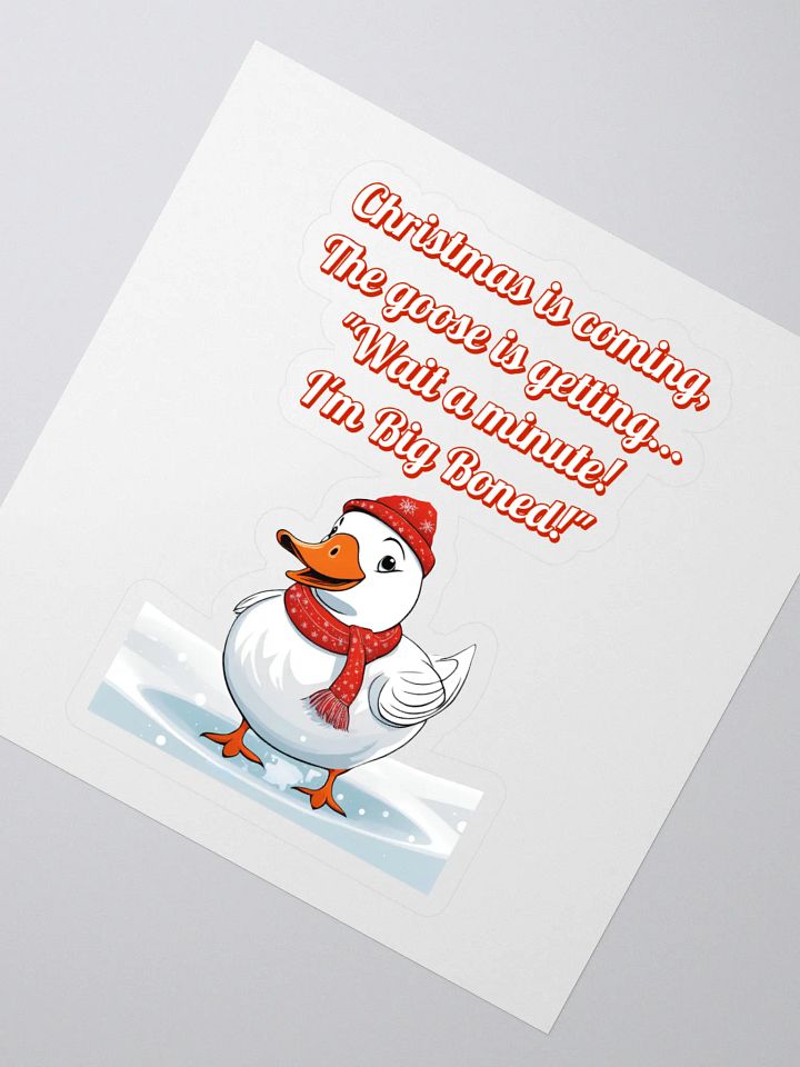 Wait A Minute! I'm Big Boned! Funny Christmas Sticker product image (2)
