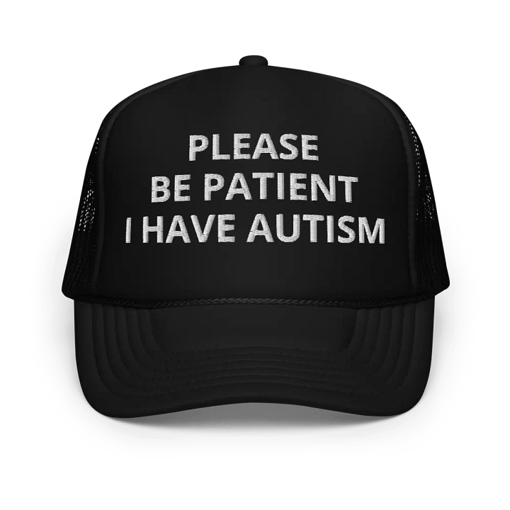 Please Be Patient I Have Autism - Embroidered Trucker Hat Cap product image (1)