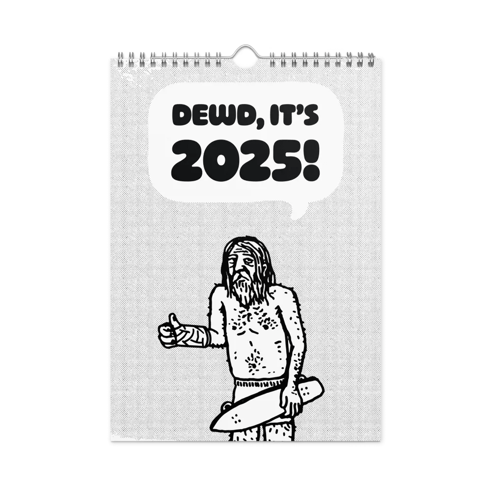 DEWD, IT'S 2025! Wall Calendar product image (1)