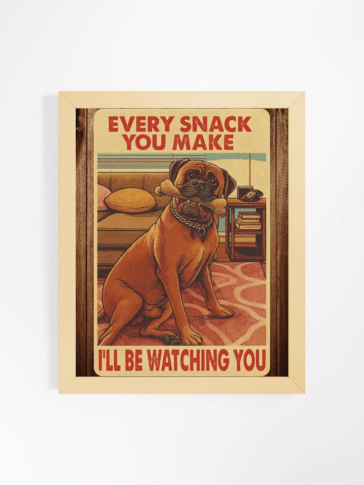 Every Snack You Make – Funny Bullmastiff Retro 11x14 inch Art Print | Vintage Dog Wall Décor for Pet Lovers product image (1)