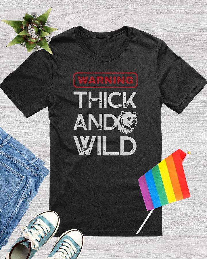Warning: Thick and Wild T-Shirt product image (1)