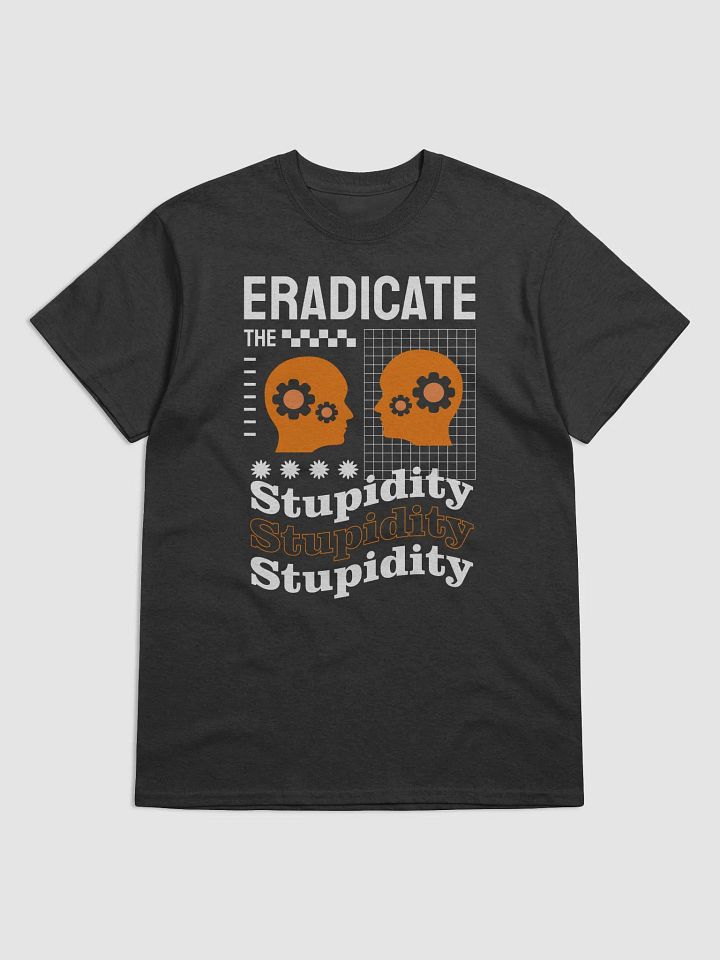 Eradicate the Stupidity product image (1)