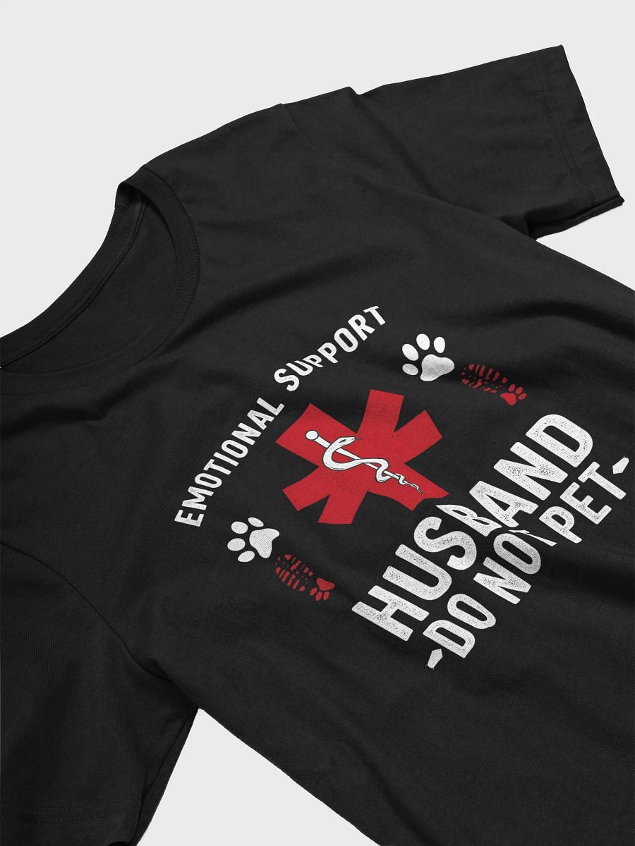 Do Not Pet Emotional Support Husband Funny T-Shirt product image (17)
